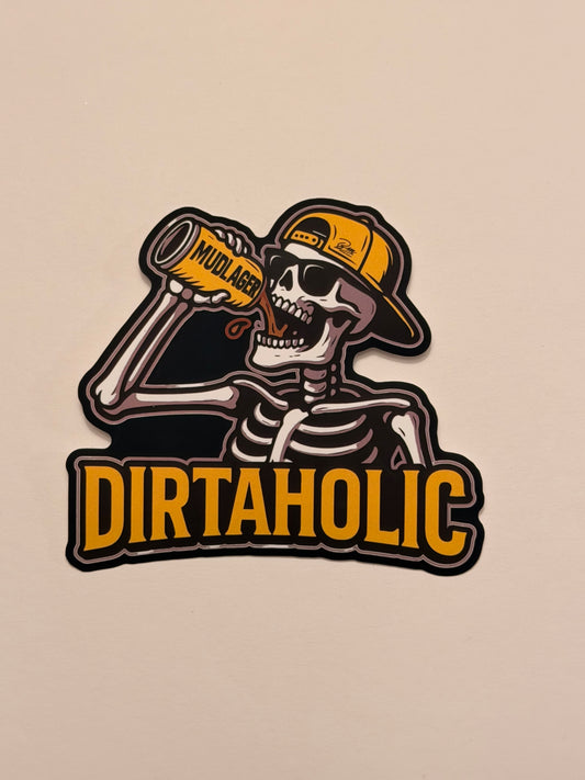 Dirtaholic Sticker